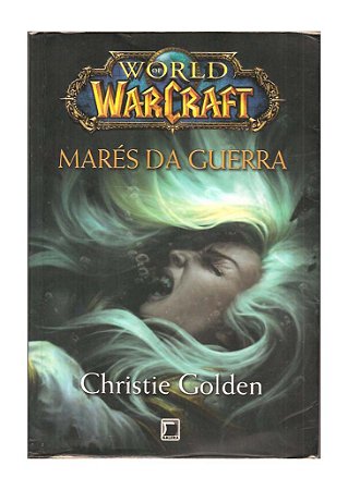 Marés da Guerra (world of Warcraft) - Christie Golden