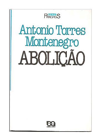 Abolição - Antonio Torres Montenegro