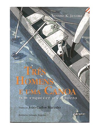 Três Homens e Uma Canoa - Jerome K. Jerome
