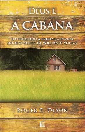 Deus E A Cabana - Roger E. Olson