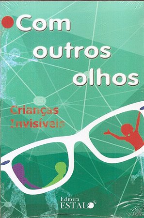 Com Outros Olhos, Crianças Invisíveis - Editora Estalo