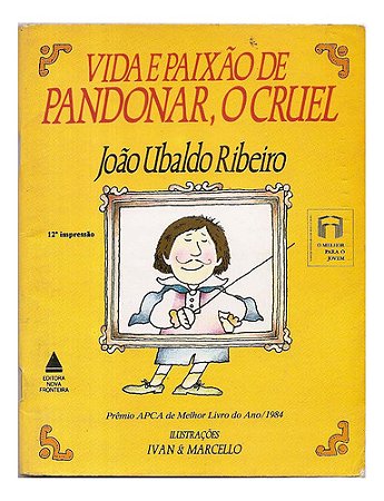 Vida E Paixão De Pandonar, O Cruel - João Ubaldo Ribeiro