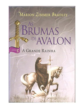 As Brumas De Avalon Livro 2 Grande Rainha - Marion Bradlay