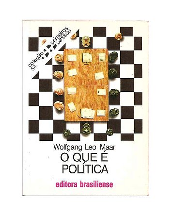O Que é Política Wolfgang Leo Maar