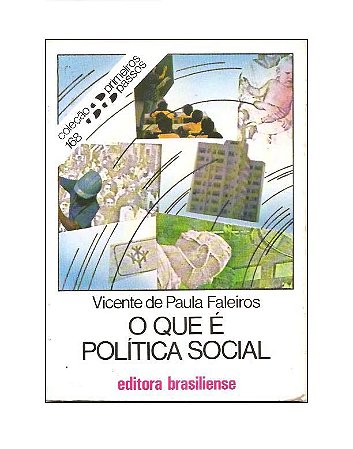 O Que é Política Social - Vicente de Paula Faleiros