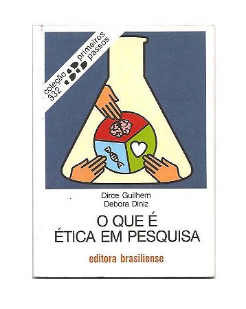 Q Que é Ética em Pesquisa - Dirce Guilhem; Debora Diniz