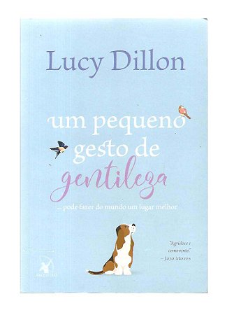 Um Pequeno Gesto de Gentileza - Lucy Dillon