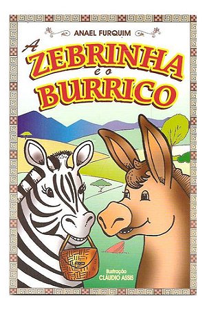 A Zebrinha E O Burrico - Anael Furquim