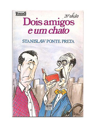 Dois Amigos e Um Chato - Stanislaw Ponte Preta