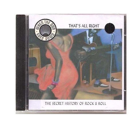 Cd The Secret History Of Rock & Roll - That's All Right Vol. 4