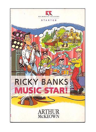 Ricky Banks, Music Star! - Arthur McKeown