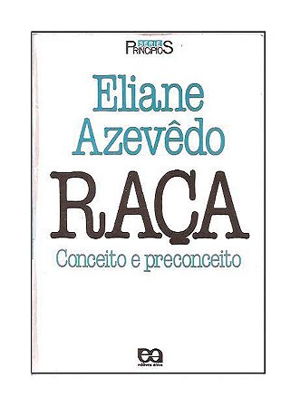 Raça, Conceito e Preconceito - Eliane Azevêdo