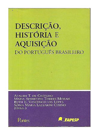 Descrição, História e Aquisição - Ataliba T. de Castilho