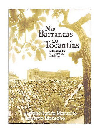 Nas Barrancas do Tocantins - Heloisa L. Manzano, E Manzano