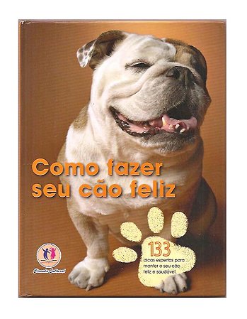 Como Fazer Seu Cão Feliz - Liz Dalby