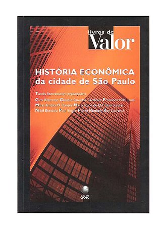 História Econômica da Cidade de São Paulo - Tamás Szmrecsány