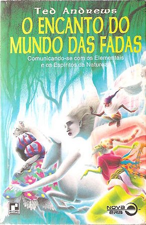 O Encanto do Mundo das Fadas - Ted Andrews
