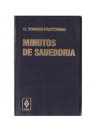 Minutos de Sabedoria - C. Torres Pastorino