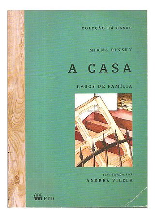 A Casa, Caso De Família - Mirna Pinsky