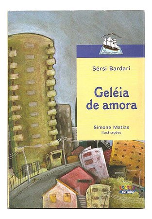 Geléia De Amora - Sérsi Bardari