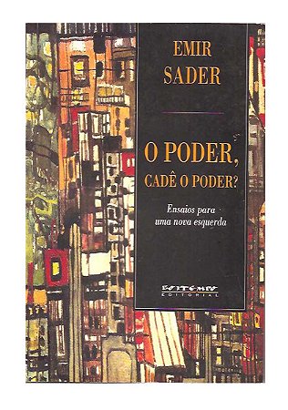 O Poder, Cadë o Poder - Emir Sader