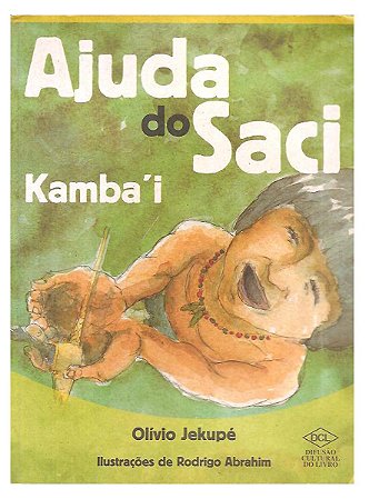 Ajuda do Saci Kamba'i - Olívio Jekupé
