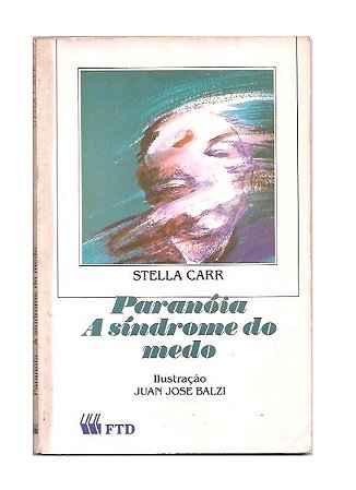 Paranóia a Síndrome do Medo - Stella Carr