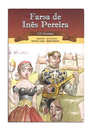 A Farsa de Inês Pereira - Gil Vicente