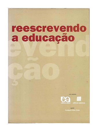 Reescrevendo a Educação  -  Ática/Scipione