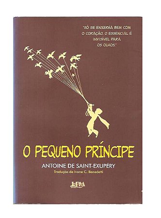 O Pequeno Príncipe - Antoine De Saint-exupéry