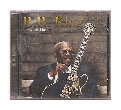 Cd B. B. King - Live In Dallas