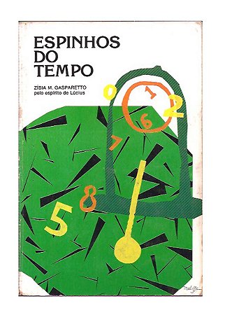 Espinhos do Tempo - Zíbia M. Gasparetto, Espírito Lúcius