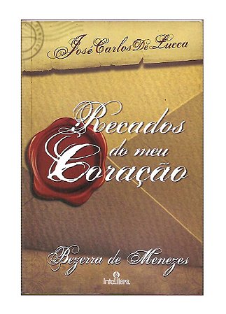Recados do Meu Coração - José Carlos de Lucca
