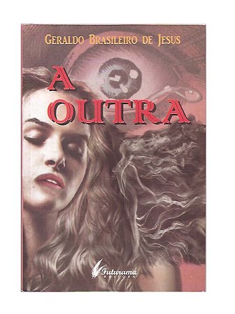 A Outra - Geraldo Brasileiro de Jesus