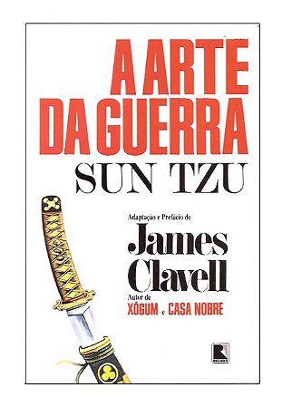 A Arte da Guerra - Sun Tzu, James Clavell (adapt.)