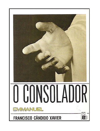 O Consolador - Francisco C. Xavier, Espírito Emmanuel