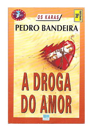A Droga do Amor - Pedro Bandeira