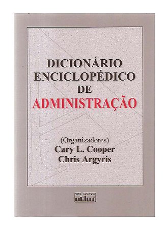 Dicionário Enciclopédico de Administração - Cary L. Cooper
