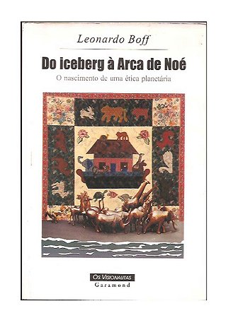 Do Iceberg à Arca de Noé - Leonardo Boff