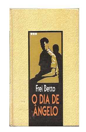O Dia de Ângelo - Frei Beto
