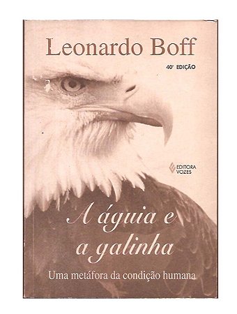 A Águia e a Galinha - Leonardo Boff