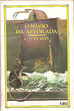 O Navio da Alvorada - C. S. Lewis