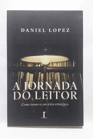 A Jornada do Leitor - Daniel Lopez
