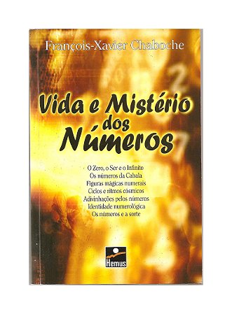 Vida e Mistério dos Números - François-Xavier Chaboche