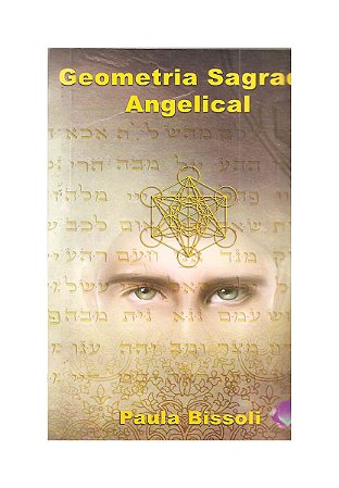 Geometria Sagrada Angelical - Paula Bissoli