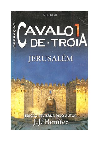 Operação Cavalo de Tróia 1, Jerusalém - J. J. Benítez