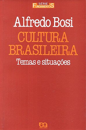 Cultura Brasileira Temas E Situações - Alfredo Bosi