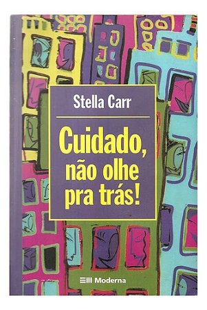 Cuidado, Não Olhe Para Trás De Stella Carr