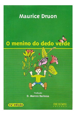 O Menino Do Dedo Verde - Maurice Druon