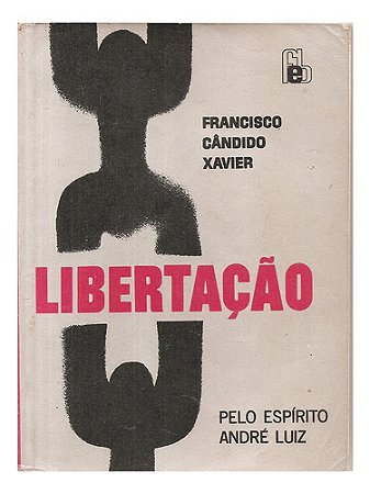 Livro Libertação - Francisco Cândido Xavier, André Luiz